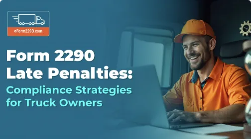 Penalties for late 2290 filing